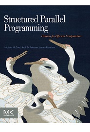 Structured Parallel Programming: Patterns for Efficient Computation