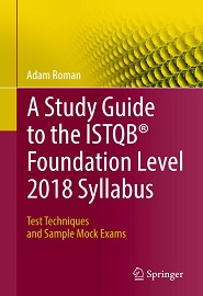 A Study Guide to the ISTQB® Foundation Level 2018 Syllabus: Test Techniques and Sample Mock Exams