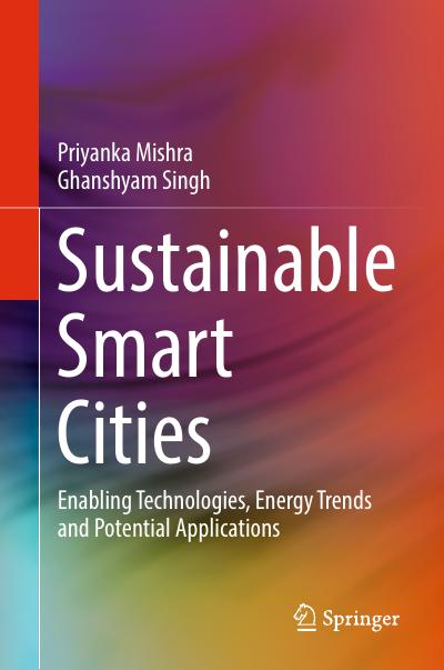 Sustainable Smart Cities: Enabling Technologies, Energy Trends and Potential Applications