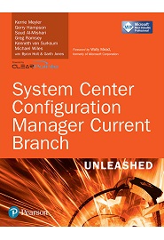 System Center Configuration Manager Current Branch Unleashed