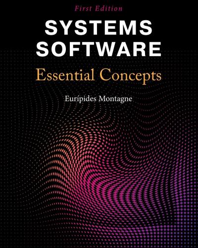 Systems Software: Essential Concepts