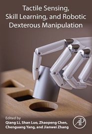 Tactile Sensing, Skill Learning, and Robotic Dexterous Manipulation