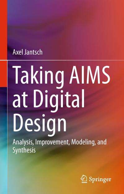 Taking AIMS at Digital Design: Analysis, Improvement, Modeling, and Synthesis