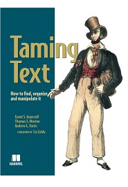 Taming Text: How to Find, Organize, and Manipulate It