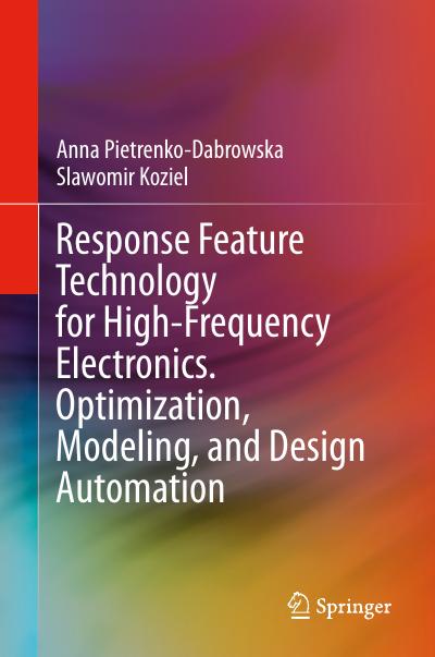 Response Feature Technology for High-Frequency Electronics. Optimization, Modeling, and Design Automation