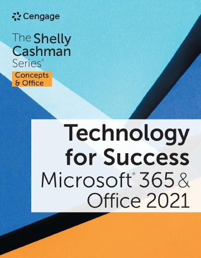 Technology for Success and The Shelly Cashman Series Microsoft 365 & Office 2021