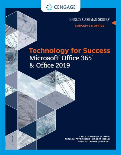 Technology for Success and Shelly Cashman Series Microsoft Office 365 & Office 2019