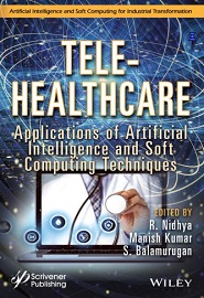 Tele-Healthcare: Applications of Artificial Intelligence and Soft Computing Techniques