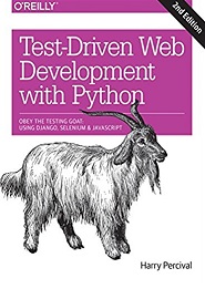 Test-Driven Development with Python, 2nd Edition