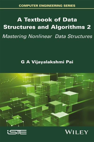 A Textbook of Data Structures and Algorithms, Volume 2: Mastering Nonlinear Data Structures