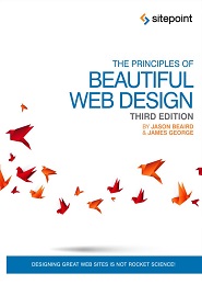 The Principles of Beautiful Web Design, 3rd Edition