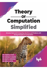 Theory of Computation Simplified: Simulate Real-world Computing Machines and Problems with Strong Principles of Computation