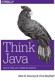 Think Java: How to Think Like a Computer Scientist