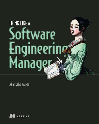 Think Like a Software Engineering Manager