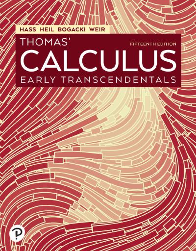 Thomas’ Calculus: Early Transcendentals, 15th Edition