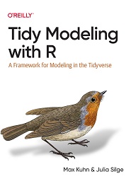 Tidy Modeling with R: A Framework for Modeling in the Tidyverse