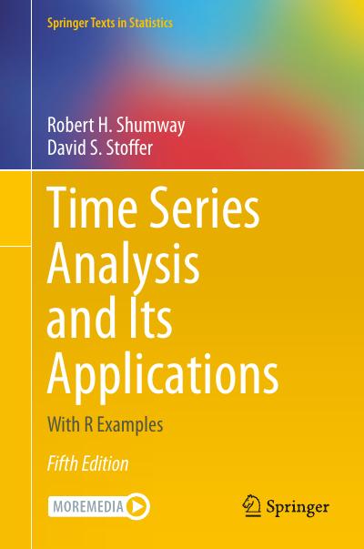 Time Series Analysis and Its Applications: With R Examples, 5th Edition