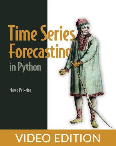 Time Series Forecasting in Python, Video Edition