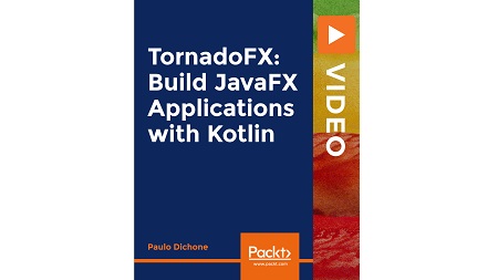 TornadoFX: Build JavaFX Applications with Kotlin