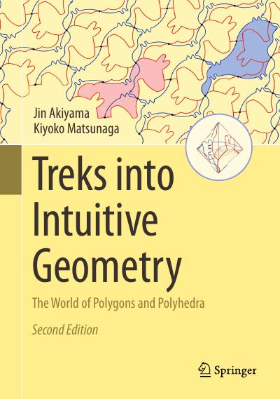 Treks into Intuitive Geometry: The World of Polygons and Polyhedra, 2nd Edition