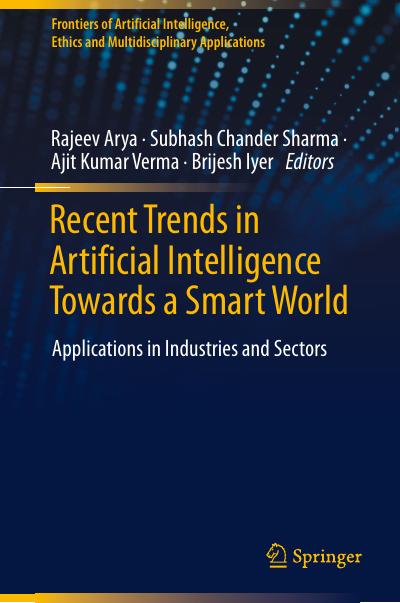 Recent Trends in Artificial Intelligence Towards a Smart World: Applications in Industries and Sectors