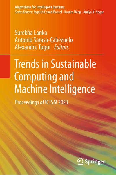 Trends in Sustainable Computing and Machine Intelligence: Proceedings of ICTSM 2023