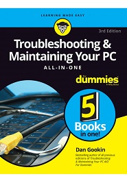 Troubleshooting & Maintaining Your PC All-in-One For Dummies, 3rd Edition