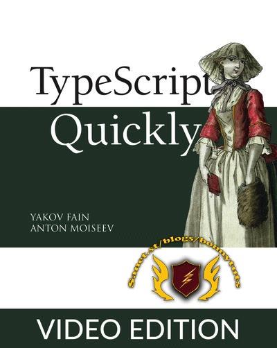 TypeScript Quickly, Video Edition