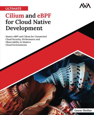 Ultimate Cilium and eBPF for Cloud Native Development