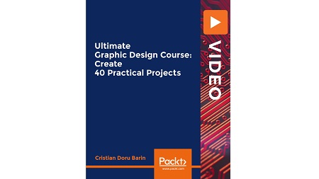 Ultimate Graphic Design Course: Create 40 Practical Projects