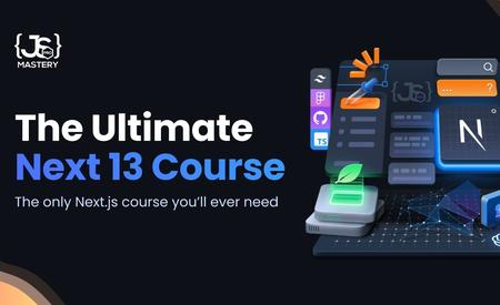 Ultimate Next.js 13 Course