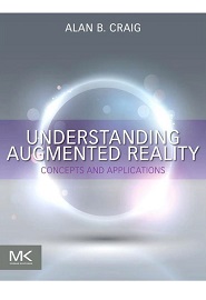 Understanding Augmented Reality: Concepts and Applications