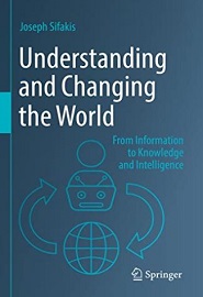 Understanding and Changing the World: From Information to Knowledge and Intelligence