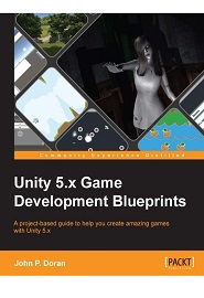 Unity 5.x Game Development Blueprints