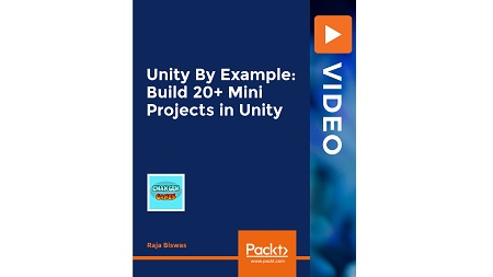 Unity By Example: Build 20+ Mini Projects in Unity