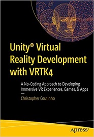 Unity® Virtual Reality Development with VRTK4: A No-Coding Approach to Developing Immersive VR Experiences, Games, & Apps