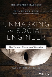 Unmasking the Social Engineer: The Human Element of Security