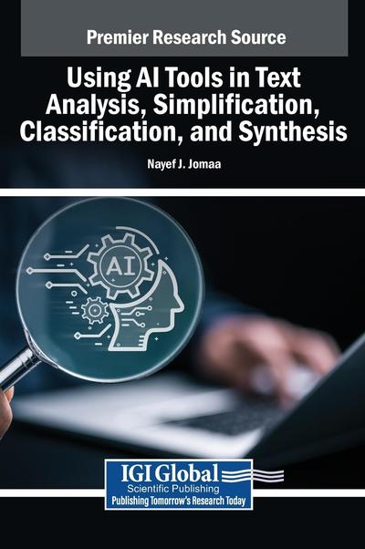 Using AI Tools in Text Analysis, Simplification, Classification, and Synthesis