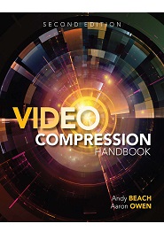 Video Compression Handbook, 2nd Edition