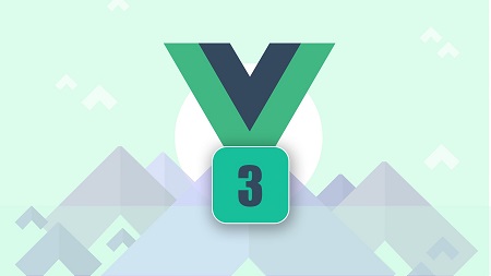 Vue 3 – The Complete Guide (incl. Router, Vuex, Composition API)