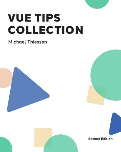 Vue Tips Collection, 2nd Edition