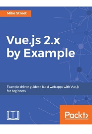 Vue.js 2.x by Example