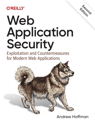 Web Application Security: Exploitation and Countermeasures for Modern Web Applications, 2nd Edition