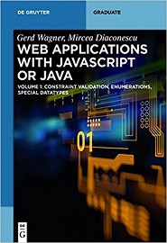 Web Applications with JavaScript or Java, Volume 1