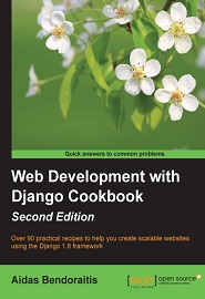 Web Development with Django Cookbook, 2nd Edition