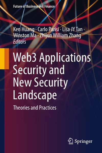 Web3 Applications Security and New Security Landscape: Theories and Practices