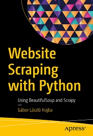 Website Scraping with Python: Using BeautifulSoup and Scrapy