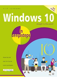 Windows 10 in easy steps: Covers the Creators Update, 3rd Edition