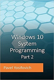 Windows 10 System Programming, Part 2