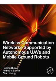 Wireless Communication Networks Supported by Autonomous UAVs and Mobile Ground Robots